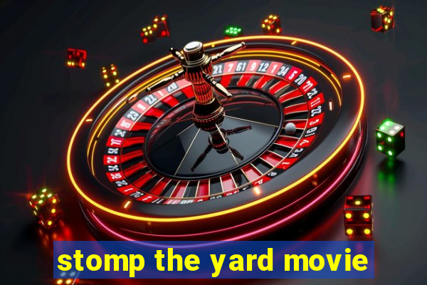 stomp the yard movie